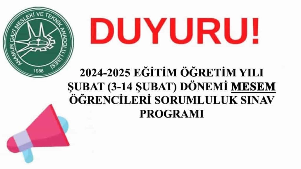 MESEM ÖĞRENCİLERİ ŞUBAT DÖNEMİ(3-14 ŞUBAT) SORUMLULUK SINAV PROGRAMI